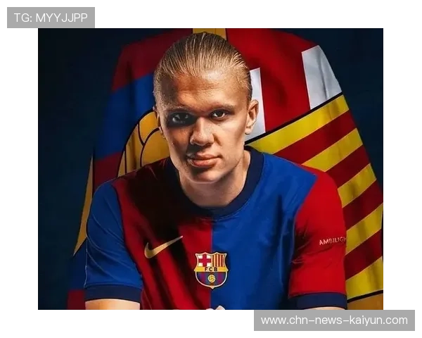 巴萨拟以哈兰德式的射手为目标进行灵魂补强